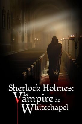 Sherlock Holmes: Le Vampire de Whitechapel