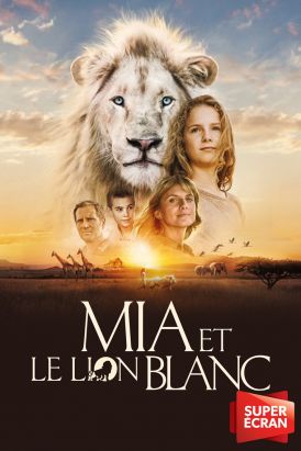 Mia et le lion blanc